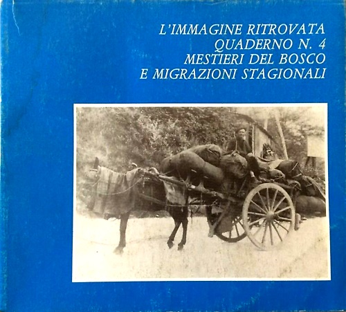 Mestieri del bosco e migrazioni stagionali.