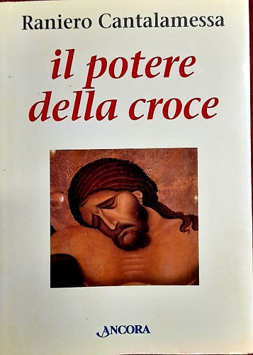 9788876107160-Il potere della croce. Meditazione.