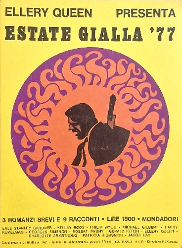 Estate gialla '77. Tre romanzi brevi e nove racconti.