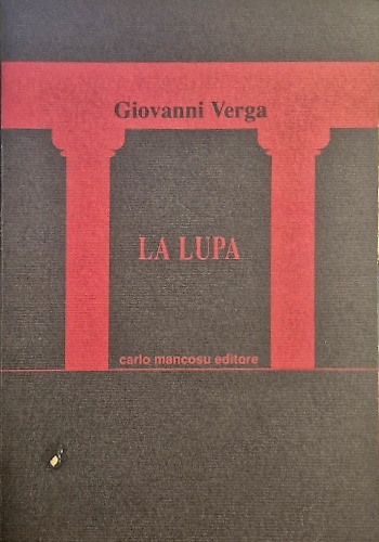 La Lupa ed altre novelle. Vita dei campi.