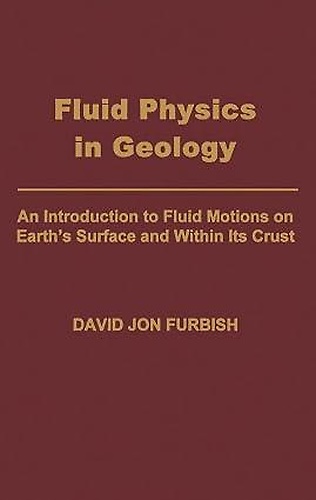 9780195077018-Fluid Physics in Geology. An Introduction to Fluid Motions on Earth's Surfaceand