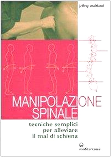 9788827220146-Manipolazione spinale. Tecniche semplici per alleviare il mal di schiena.