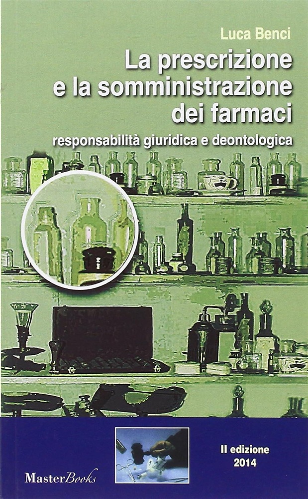 9788867610167-La prescrizione e la somministrazione dei farmaci. Responsabilità giuridica e de