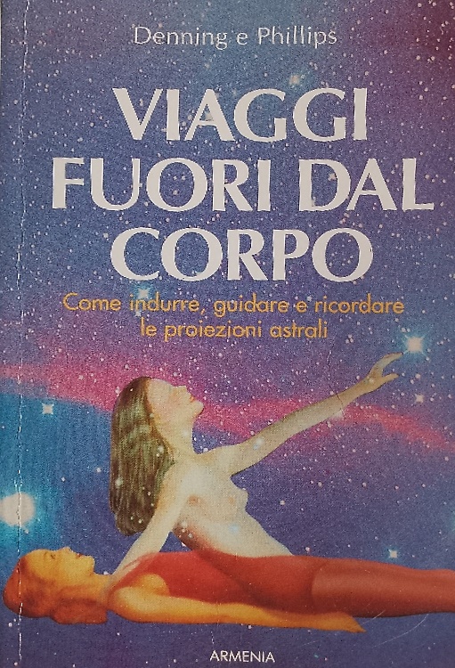 Viaggi fuori dal corpo.
