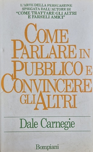 9788845215780-Come parlare in pubblico e convincere gli altri.