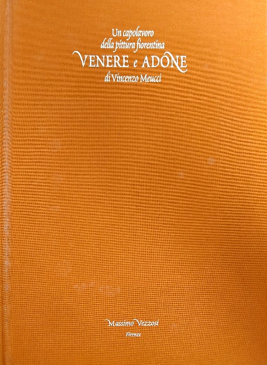 9788883046155-Un capolavoro della pittura fiorentina. Venere e Adone di Vincenzo Meucci.