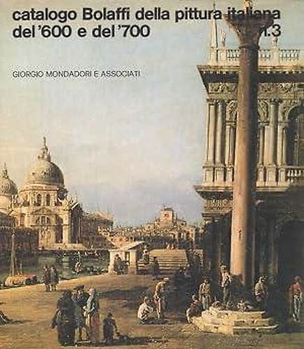 Catalogo Bolaffi della pittura italiana del' 600 e del ' 700. N.3.