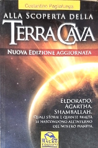 9788862291149-Alla scoperta della terra cava. El Dorado, Agartha, Shamballah. Quali storie e q