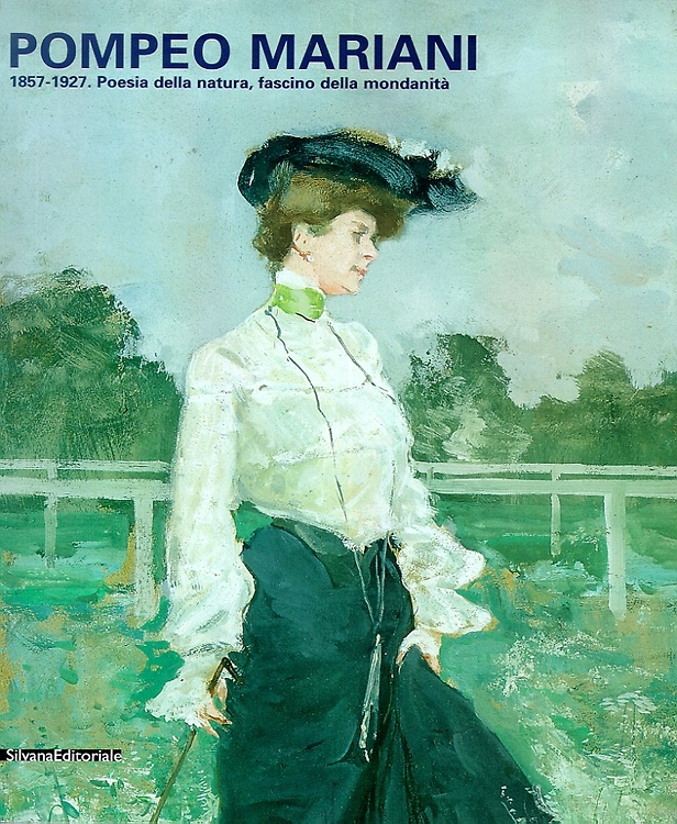 9788882153489-Pompeo Mariani (1857-1927). Poesia della natura, fascino della mondanità.