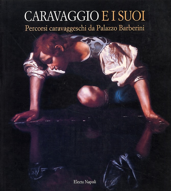 9788843585977-Caravaggio e i suoi. Percorsi caravaggeschi da Palazzo Barberini.