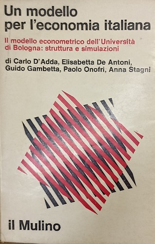 Un modello per l'economia italiana. Il modello econometrico dell'Università di B
