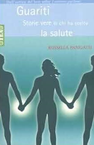 9788850206940-Guariti. Storie vere di chi ha scelto la salute.