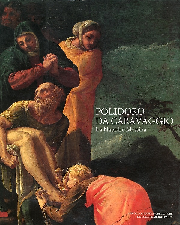 9788800515542-Polidoro da Caravaggio fra Napoli e Messina.