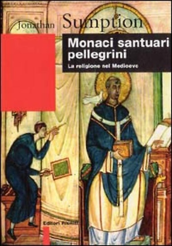9788835947462-Monaci, santuari, pellegrini. La religione nel Medioevo.