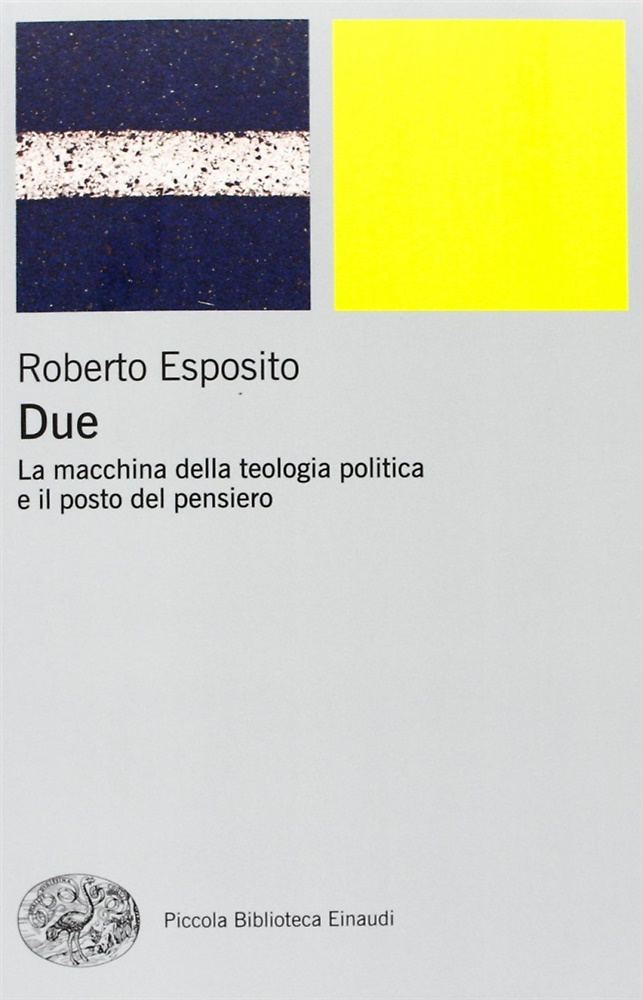 9788806211110-Due. La macchina della teologia politica e il posto del pensiero.