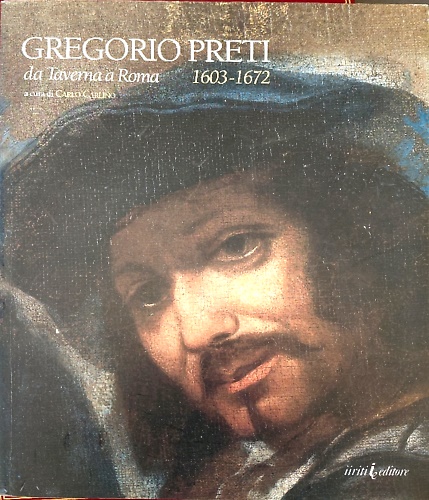 9788879355476-Gregorio Preti Da Taverna a Roma 1603-1672.