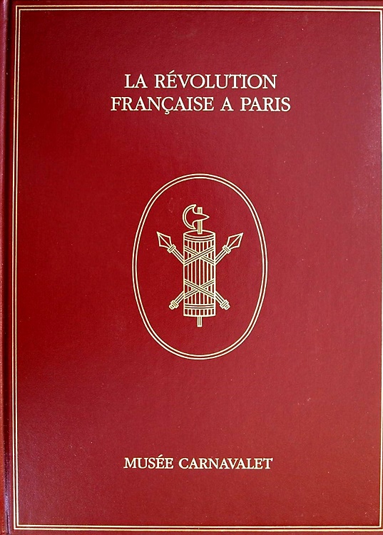 9782901414339-La Revolution francaise a Paris. A travers les collections du Musée Carnavalet.
