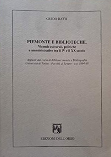 Piemonte e Biblioteche. Vicende culturali, politiche e amministrative tra il IV