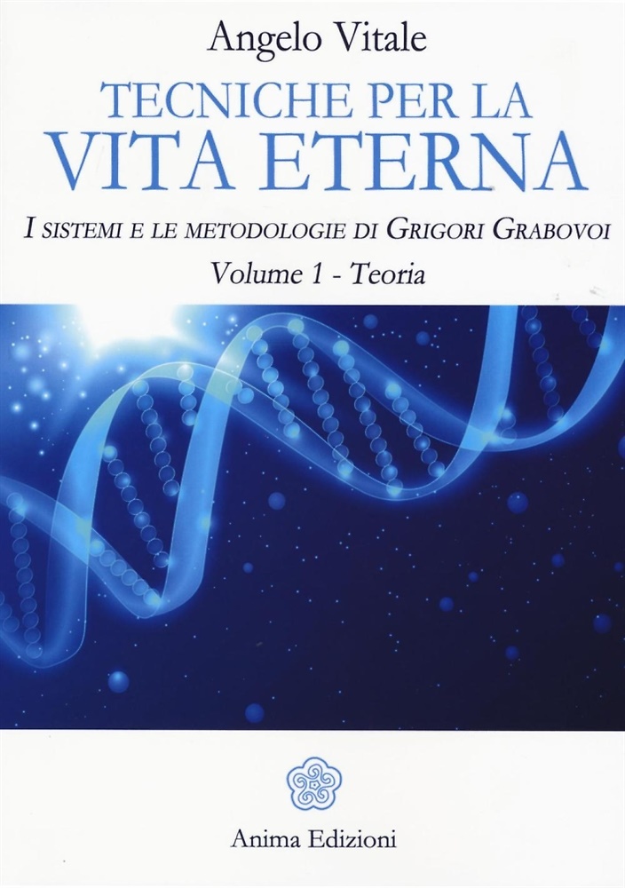9788863653670-Tecniche per la vita eterna. I sistemi e le metodologie di Grigori Grabovoi. Vol