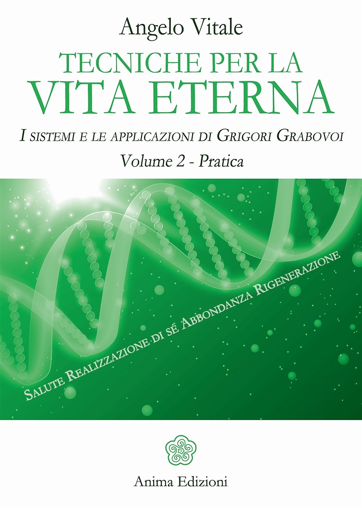 9788863654455-Tecniche per la vita eterna. I sistemi e le applicazioni di Grigori Grabovoi. Vo