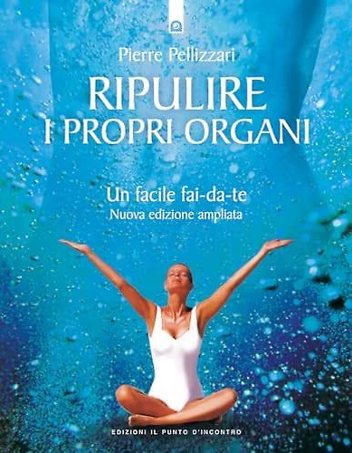9788880934585-Ripulire i propri organi. Un facile fai-da-te.