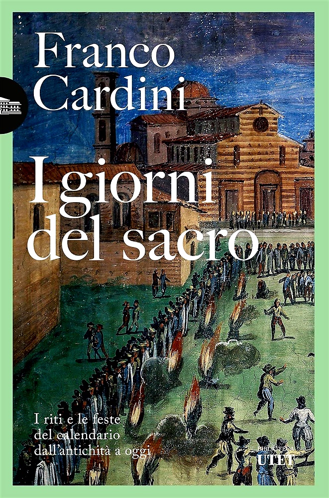 9788851141356-I giorni del sacro. I riti e le feste del calendario dall'antichità a oggi.