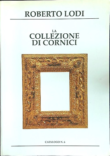 La Collezione di cornici, Catalogo n 6.