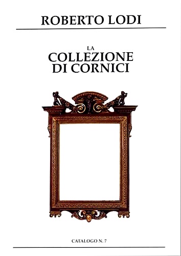 La Collezione di cornici, Catalogo n 7.