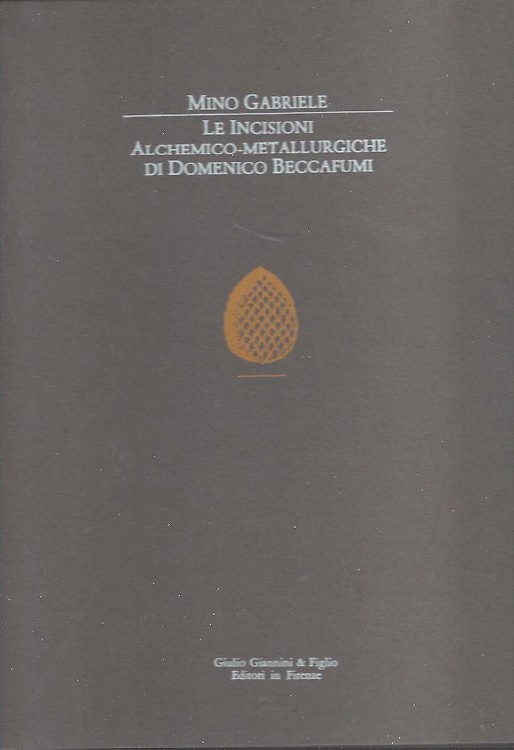 Le incisioni alchemico Metallurgiche di Domenico Beccafumi,