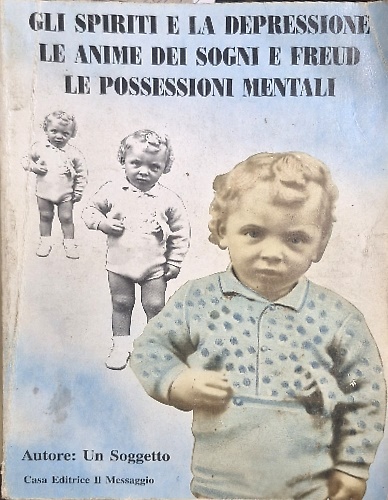 Gli spiriti e la depressione. Le anime dei sogni e Freud. Le possessioni mentali