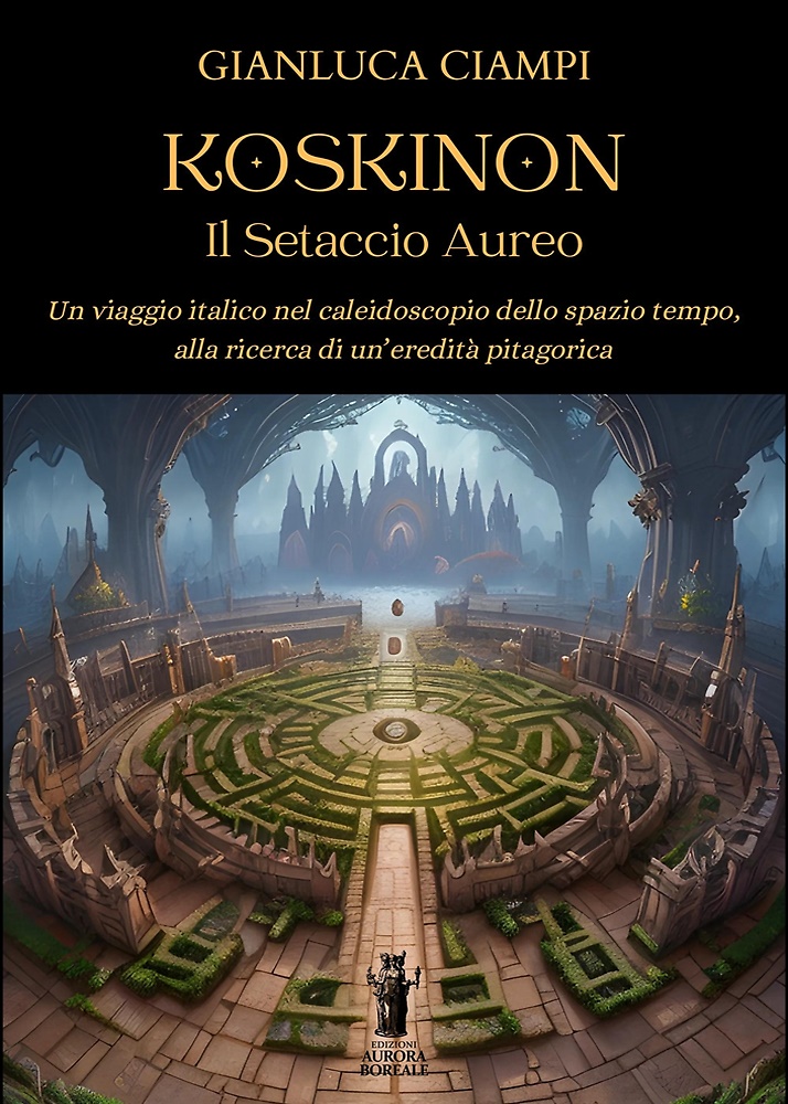 9791255049289-Koskinon. Il setaccio aureo. Un viaggio italico nel caleidoscopio dello spazio t