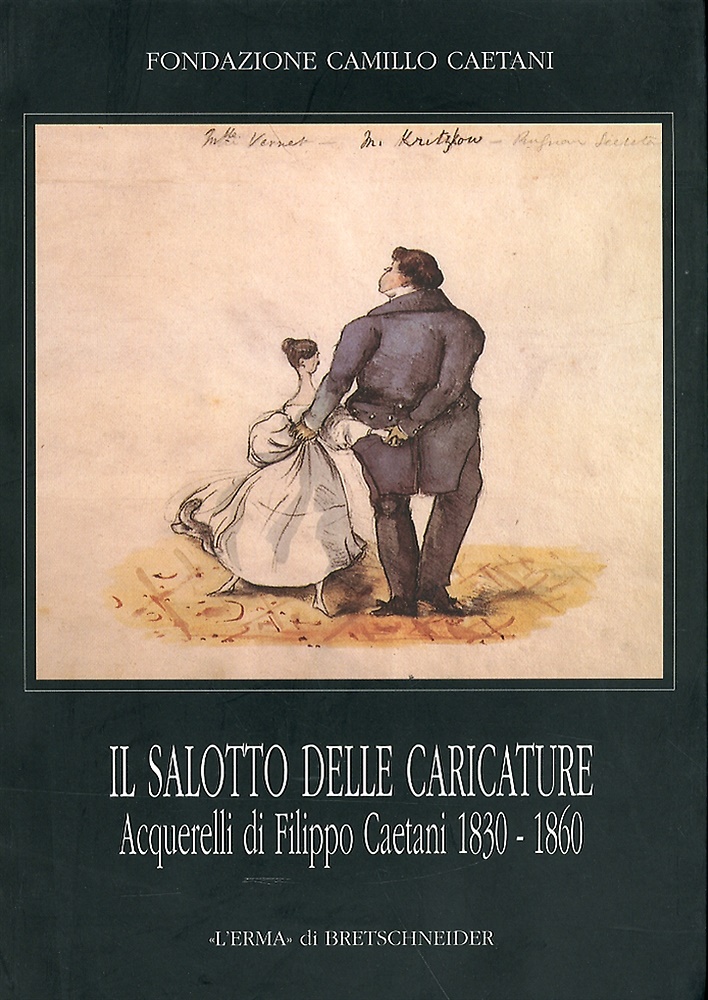 9788882650735-Il Salotto delle Caricature. Acquerelli di Filippo Caetani, 1830-1860.