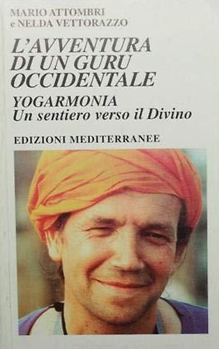 9788827213063-L'avventura di un guru occidentale. Yogarmonia. Un sentiero verso il Divino.