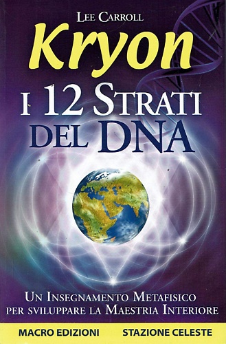 9788878690523-Kryon. I 12 Strati del DNA. Un Insegnamento Metafisico per Sviluppare la Maestri