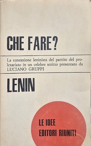 Che fare? La concezione leninista del partito del proletariato