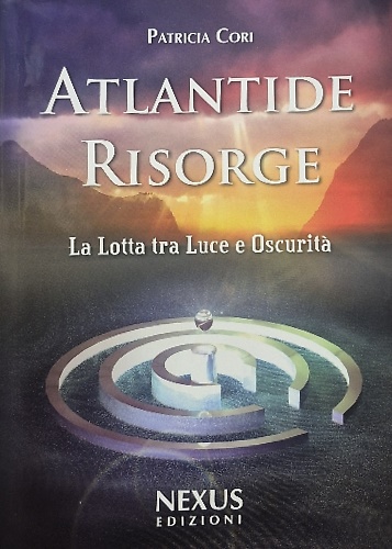 9788889983096-Atlantide risorge. La lotta tra luce e oscurità.