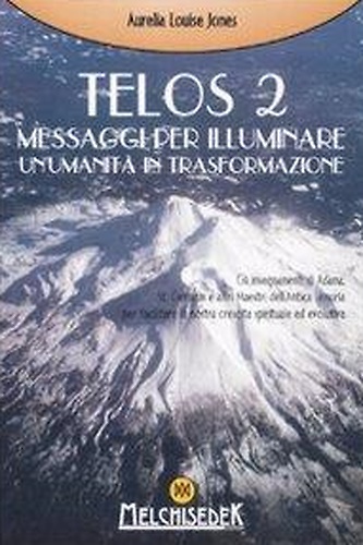 9788886126694-Telos 2: Messaggi per illuminare un'umanità in Trasformazione.