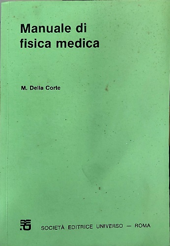 Manuale di fisica medica.