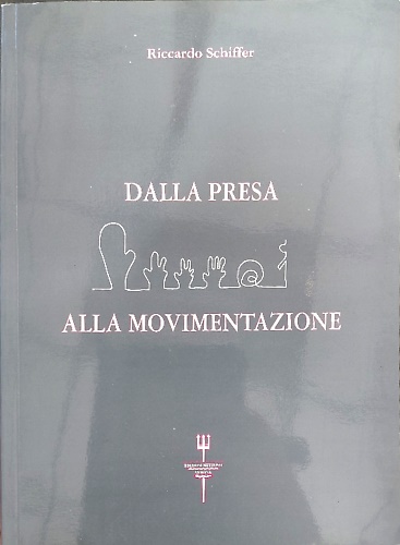 Dalla presa alla movimentazione.