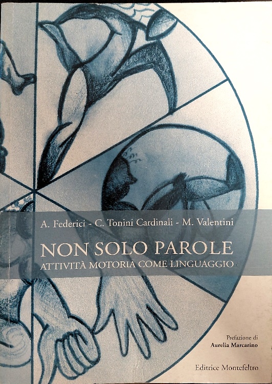Non solo parole. Attività motoria come linguaggio.