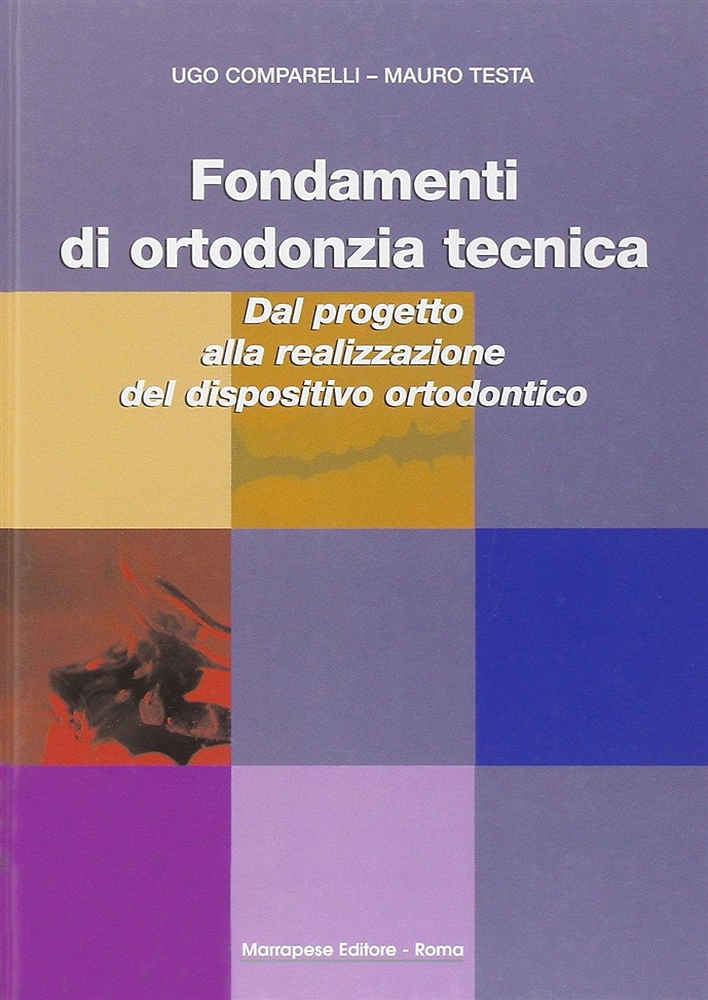 9788874493418-Fondamenti di ortodonzia tecnica. Dal progetto alla realizzazione del dispositiv