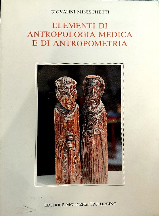 Elementi di Antropologia medica e di antropometria.