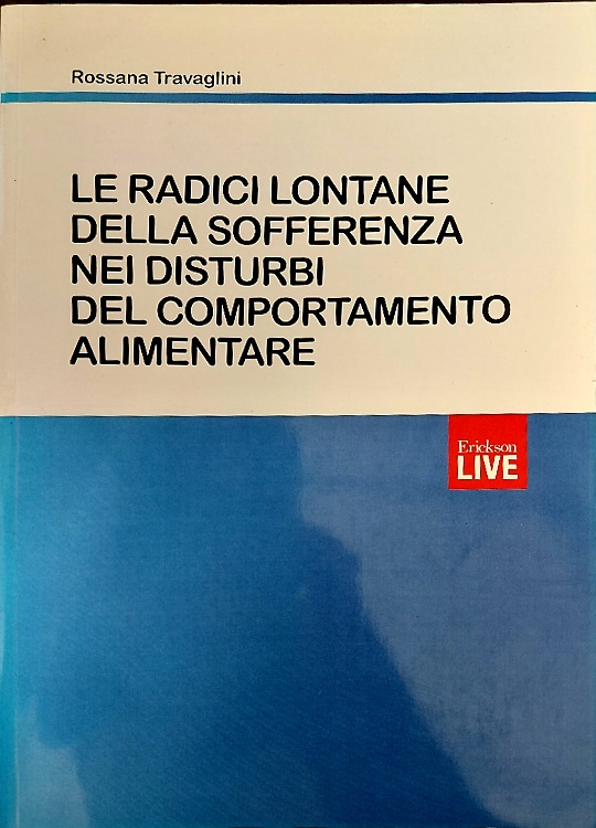 9788861377653-Le radici lontane della sofferenza nei disturbi del comportamento alimentare.