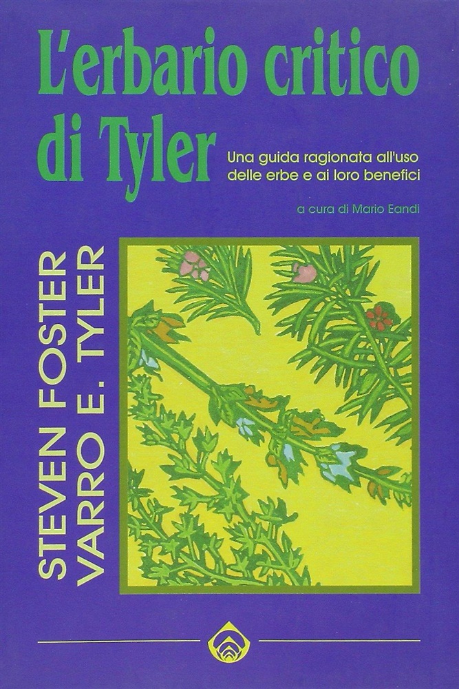 9788890026836-L'erbario critico di Tyler. Una guida ragionata all'uso delle erbe e ai loro ben