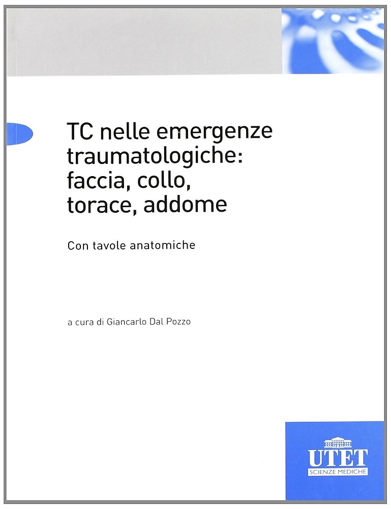 9788802082530-TC emergenze traumatologiche: faccia, collo, torace, addome.