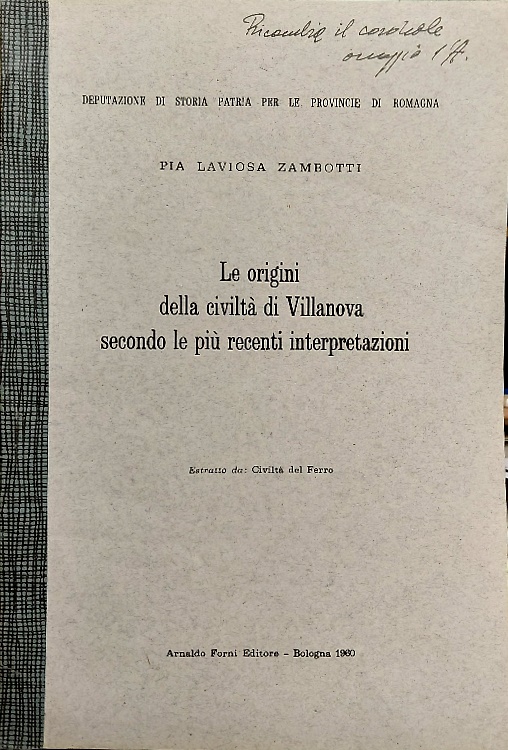 Le origini della civiltà di Villanova secondo le più recenti interpretazioni.