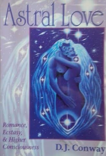 9781567181616-Astral Love. Romance, Ecstasy & Higher Consciousness.
