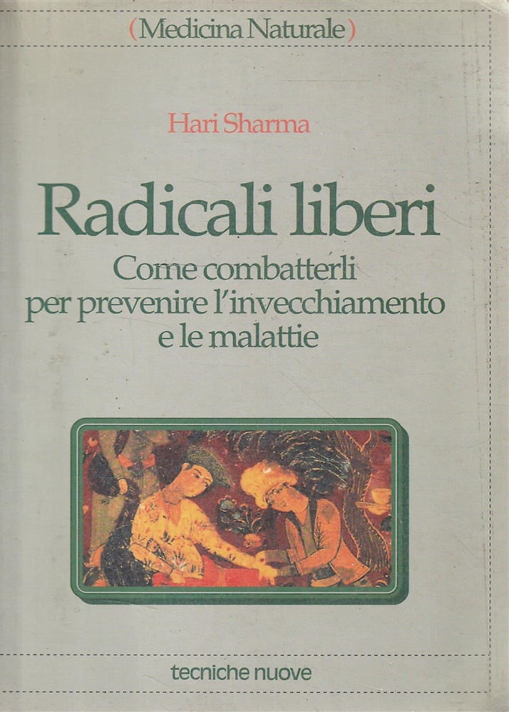 9788848101134-Radicali liberi. Come combatterli per prevenire l'invecchiamento e le malattie.