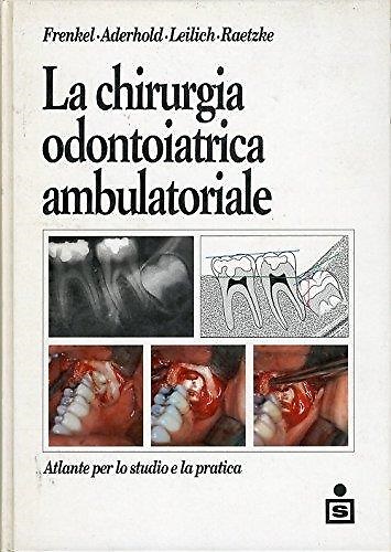 La chirurgia odontoiatrica ambulatoriale.