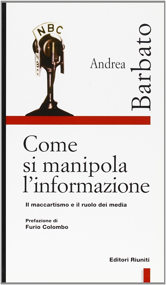 9788835940692-Come si manipola l'informazione. Il maccartismo e il ruolo dei media.